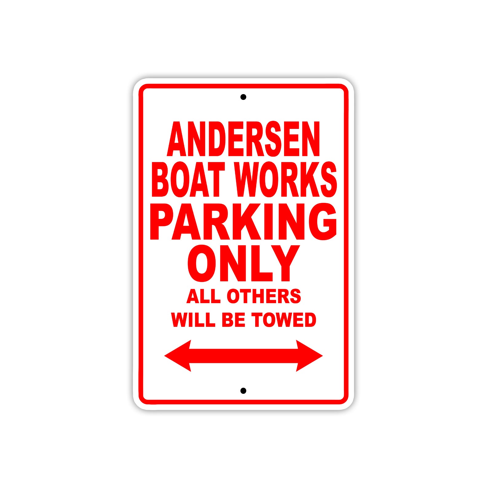 Andersen Boat Works Parking Only All Others Will Be Towed Sea Ocean Beach Lake Boat Aluminum Metal Sign Plate