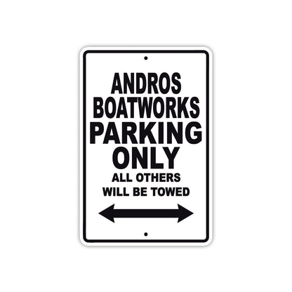 Andros Boatworks Parking Only All Others Will Be Towed Sea Ocean Beach Lake Boat Aluminum Metal Sign Plate