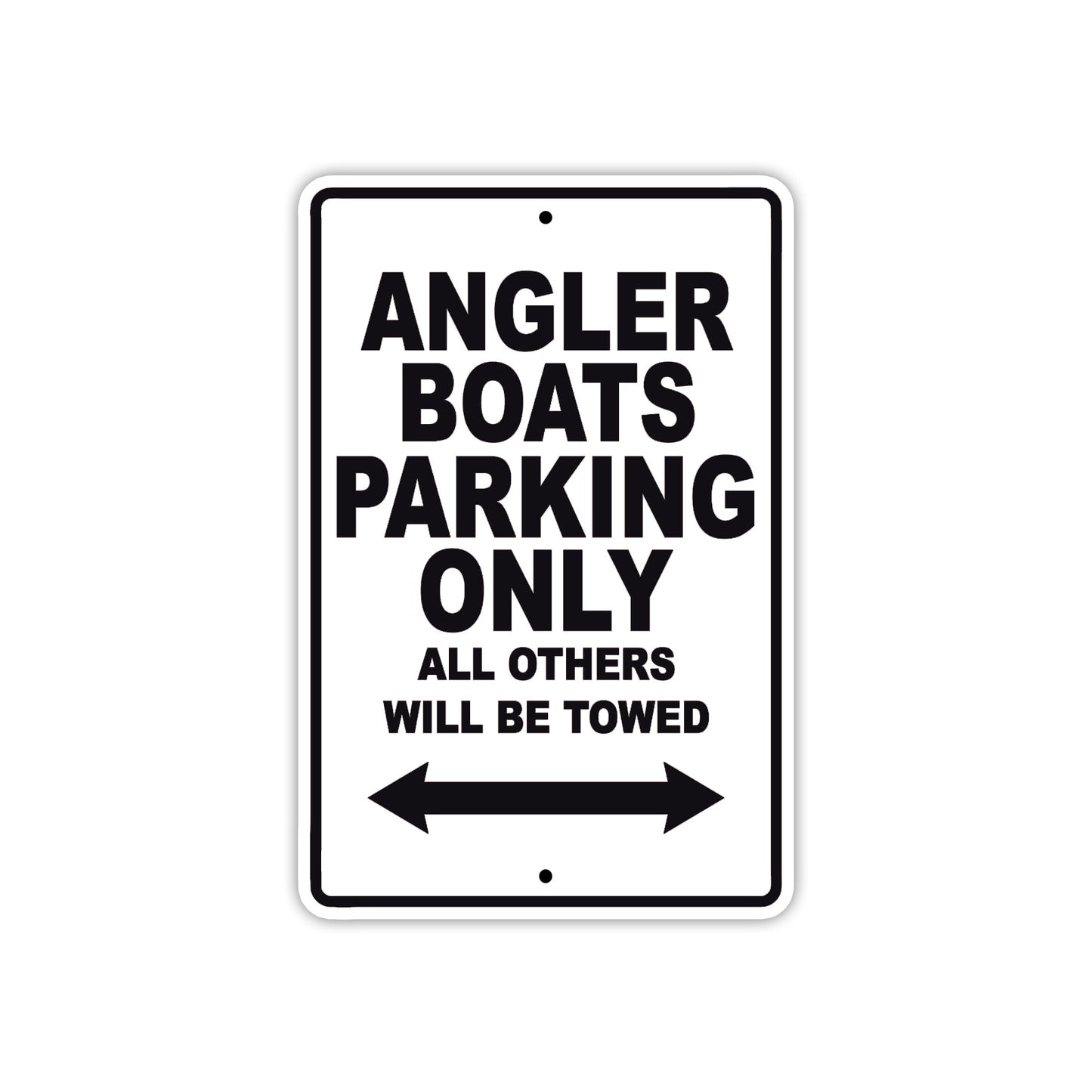 Angler Boats Parking Only All Others Will Be Towed Sea Ocean Beach Lake Boat Aluminum Metal Sign Plate