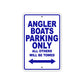 Angler Boats Parking Only All Others Will Be Towed Sea Ocean Beach Lake Boat Aluminum Metal Sign Plate