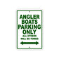 Angler Boats Parking Only All Others Will Be Towed Sea Ocean Beach Lake Boat Aluminum Metal Sign Plate