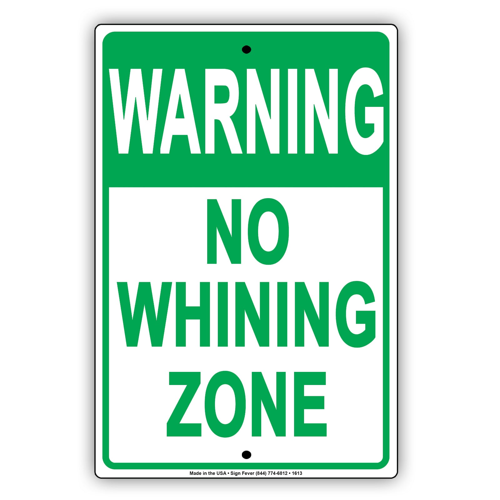 Warning This Is A No Whining Zone Cry Babies Any Time Gag Jokes Funny Caution Notice Aluminum Sign