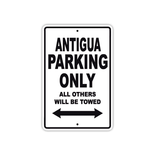 Antigua Parking Only All Others Will Be Towed Sea Ocean Beach Lake Boat Aluminum Metal Sign Plate