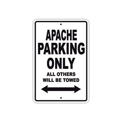 Apache Parking Only All Others Will Be Towed Sea Ocean Beach Lake Boat Aluminum Metal Sign Plate