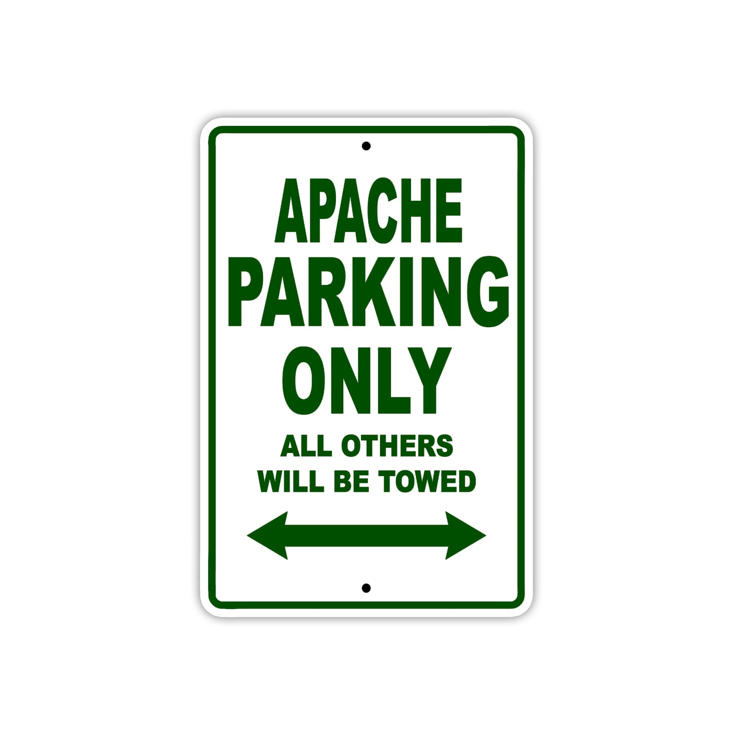 Apache Parking Only All Others Will Be Towed Sea Ocean Beach Lake Boat Aluminum Metal Sign Plate
