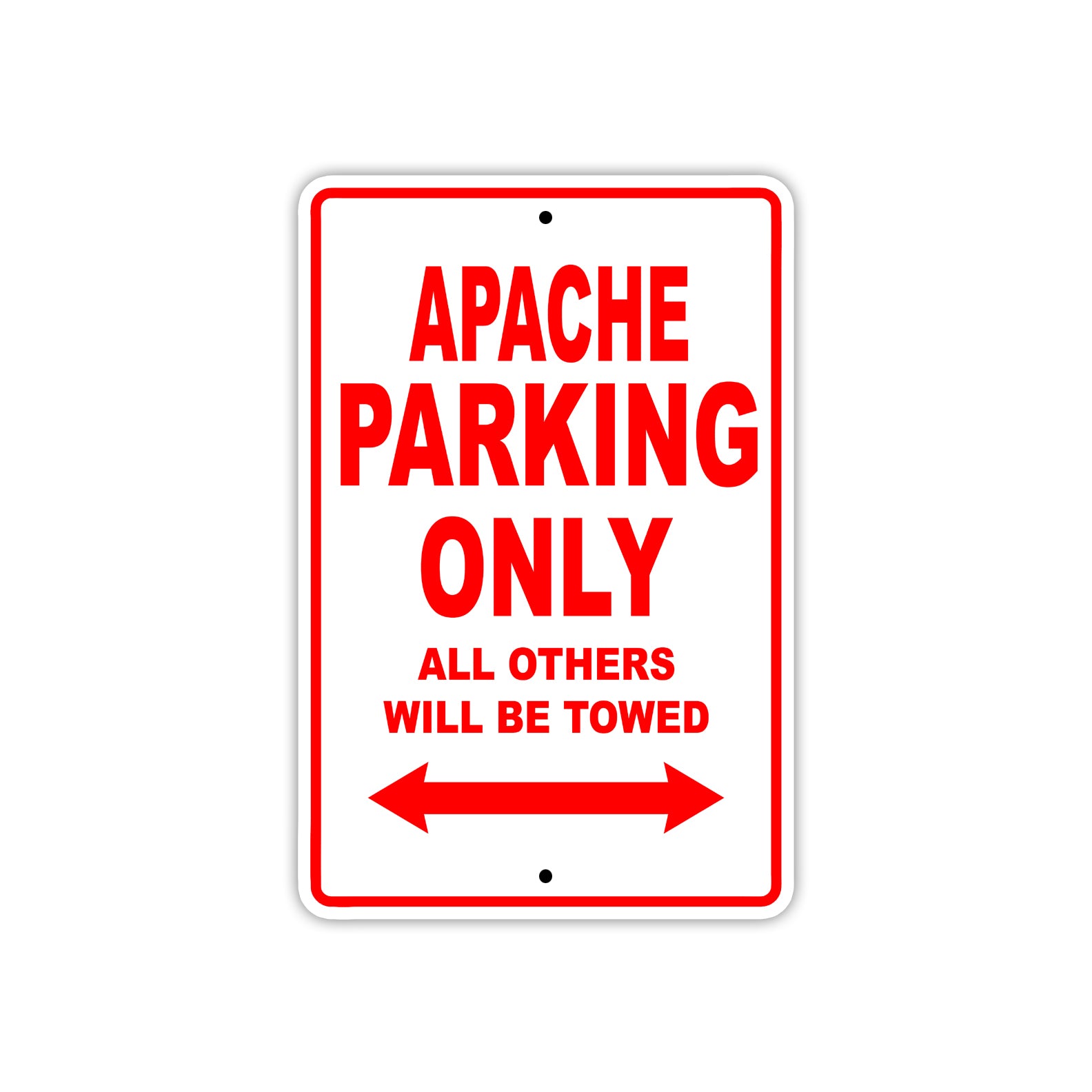 Apache Parking Only All Others Will Be Towed Sea Ocean Beach Lake Boat Aluminum Metal Sign Plate