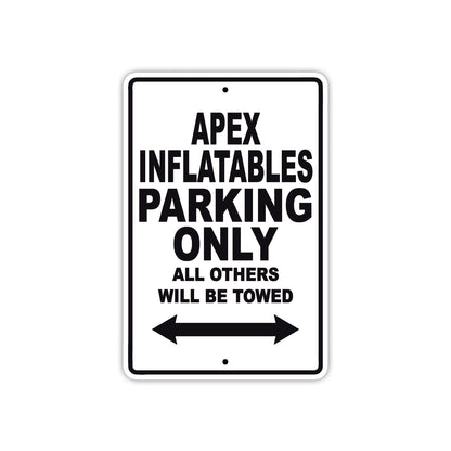 Apex Inflatables Parking Only All Others Will Be Towed Sea Ocean Beach Lake Boat Aluminum Metal Sign Plate