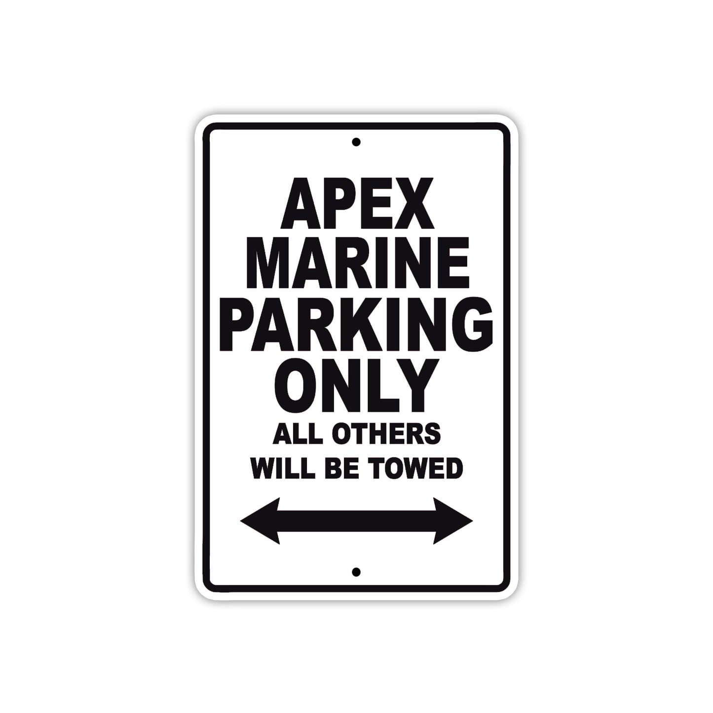 Apex Marine Parking Only All Others Will Be Towed Sea Ocean Beach Lake Boat Aluminum Metal Sign Plate