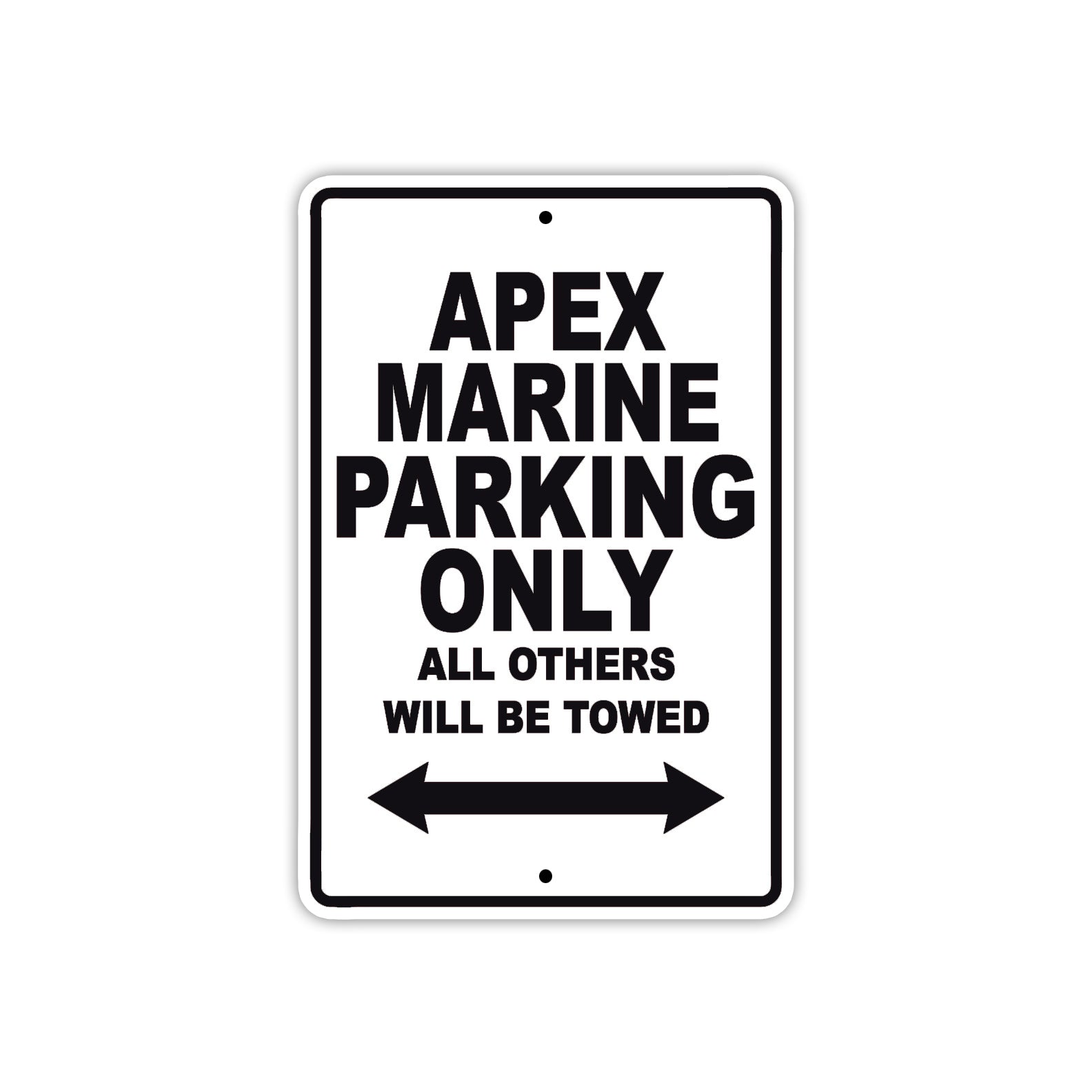 Apex Marine Parking Only All Others Will Be Towed Sea Ocean Beach Lake Boat Aluminum Metal Sign Plate