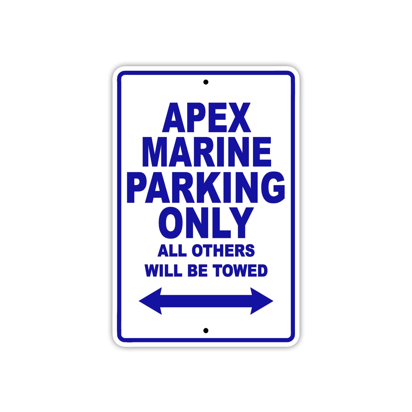Apex Marine Parking Only All Others Will Be Towed Sea Ocean Beach Lake Boat Aluminum Metal Sign Plate