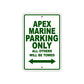Apex Marine Parking Only All Others Will Be Towed Sea Ocean Beach Lake Boat Aluminum Metal Sign Plate
