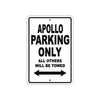 Apollo Parking Only All Others Will Be Towed Sea Ocean Beach Lake Boat Aluminum Metal Sign Plate