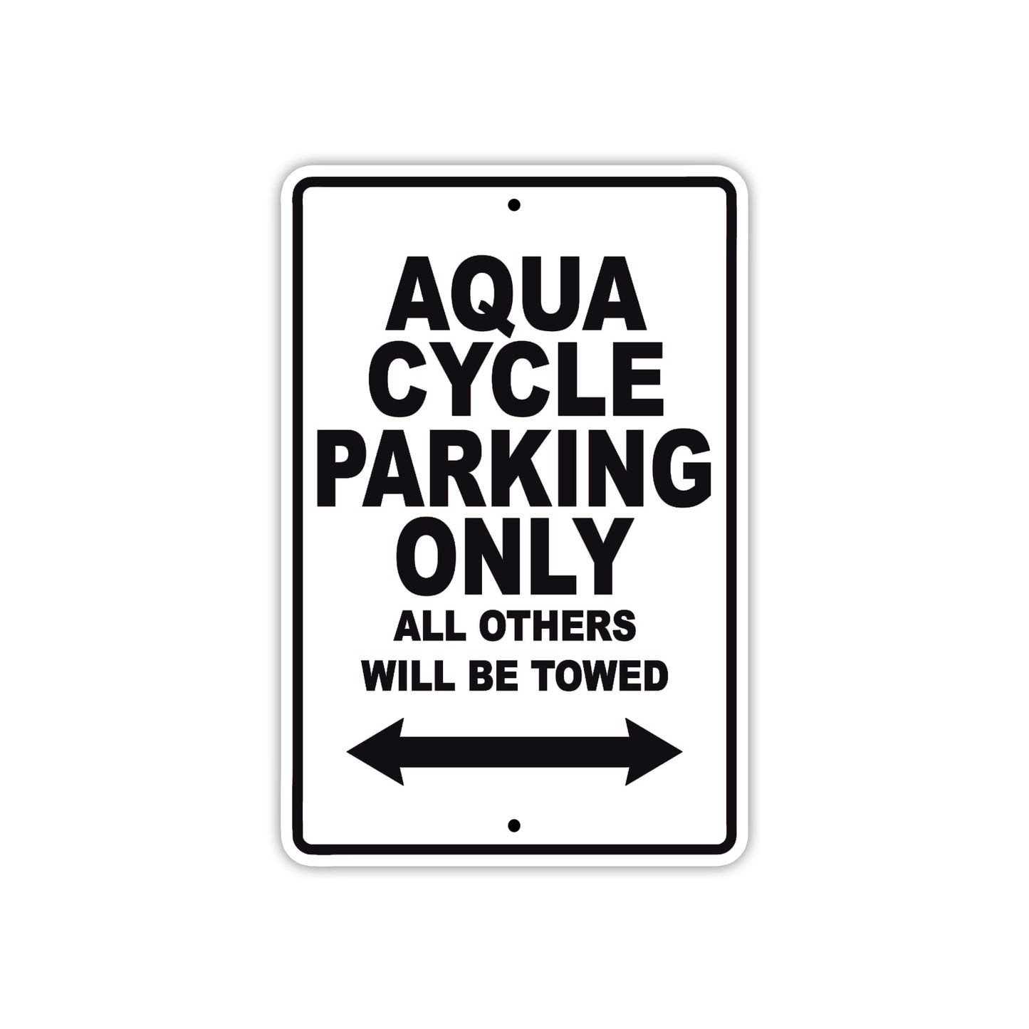 Aqua Cycle Parking Only All Others Will Be Towed Sea Ocean Beach Lake Boat Aluminum Metal Sign Plate
