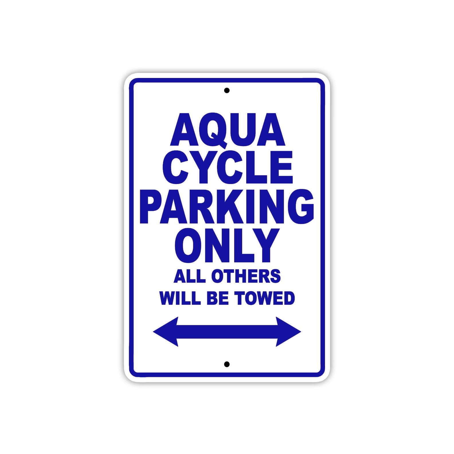 Aqua Cycle Parking Only All Others Will Be Towed Sea Ocean Beach Lake Boat Aluminum Metal Sign Plate