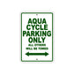 Aqua Cycle Parking Only All Others Will Be Towed Sea Ocean Beach Lake Boat Aluminum Metal Sign Plate