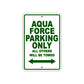 Aqua Force Parking Only All Others Will Be Towed Sea Ocean Beach Lake Boat Aluminum Metal Sign Plate