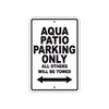 Aqua Patio Parking Only All Others Will Be Towed Sea Ocean Beach Lake Boat Aluminum Metal Sign Plate