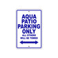Aqua Patio Parking Only All Others Will Be Towed Sea Ocean Beach Lake Boat Aluminum Metal Sign Plate