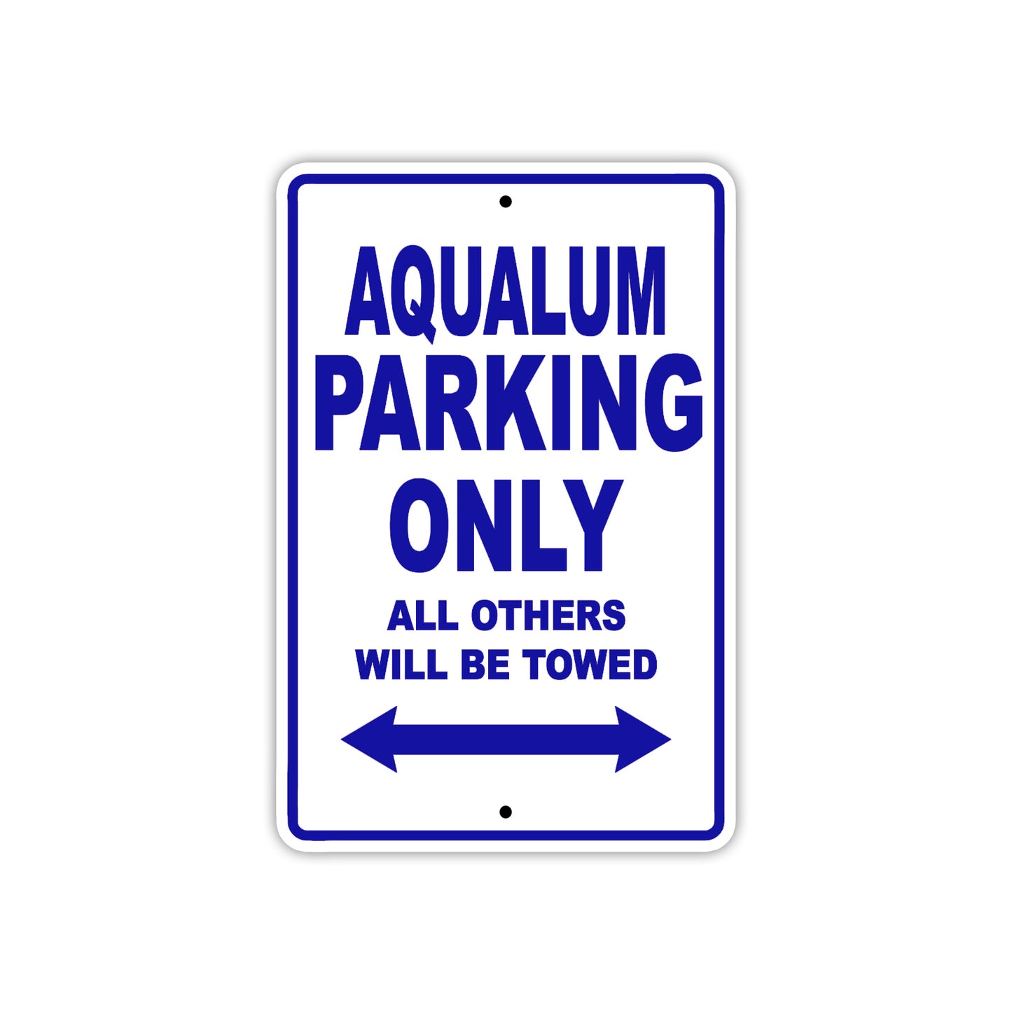 Aqualum Parking Only All Others Will Be Towed Sea Ocean Beach Lake Boat Aluminum Metal Sign Plate