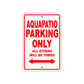 Aquapatio Parking Only All Others Will Be Towed Sea Ocean Beach Lake Boat Aluminum Metal Sign Plate