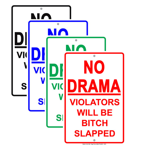 No Drama Violators Will Be B***h Slapped Soliciting Note Gag Jokes Funny Warning Notice Aluminum