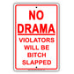 No Drama Violators Will Be B***h Slapped Soliciting Note Gag Jokes Funny Warning Notice Aluminum