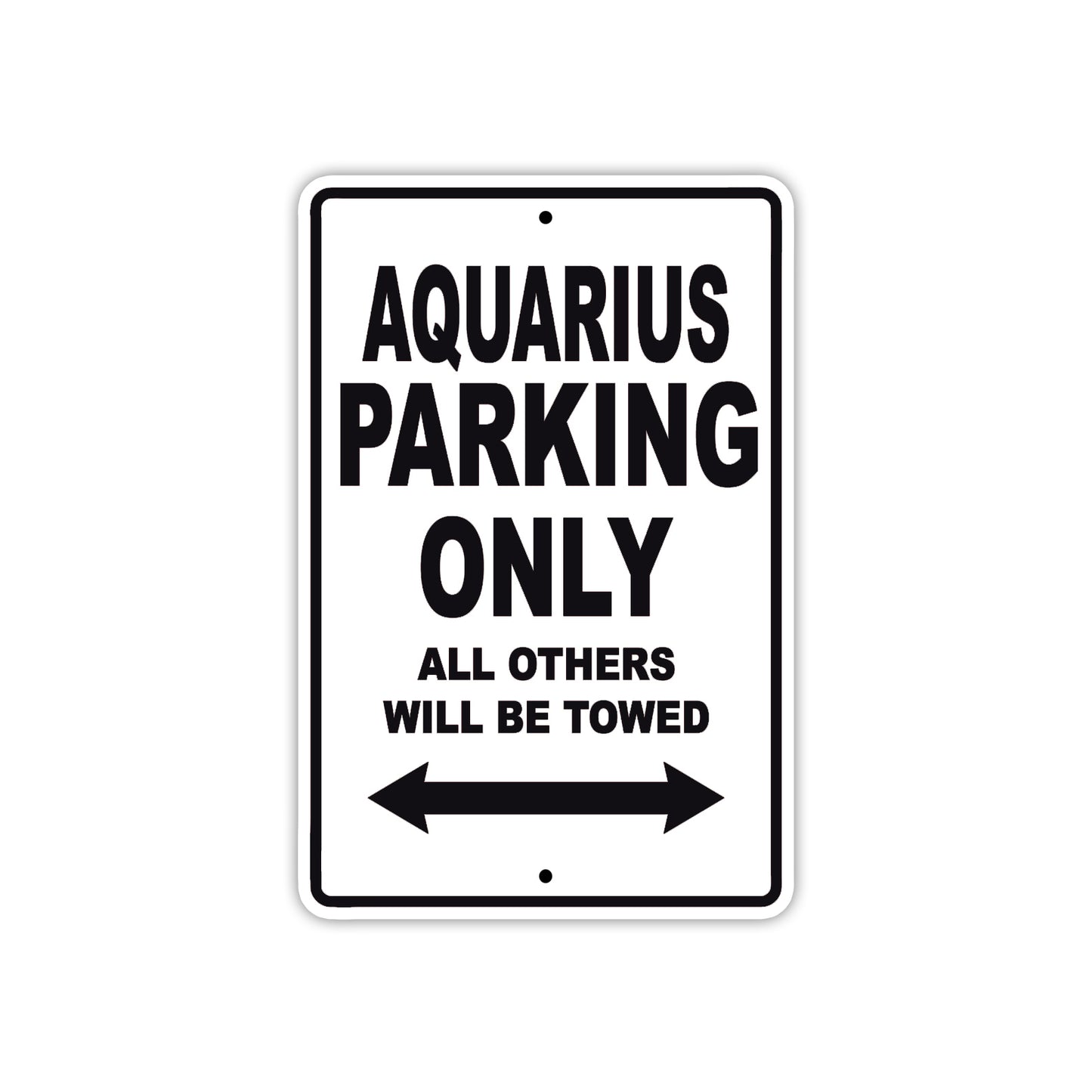 Aquarius Parking Only All Others Will Be Towed Sea Ocean Beach Lake Boat Aluminum Metal Sign Plate