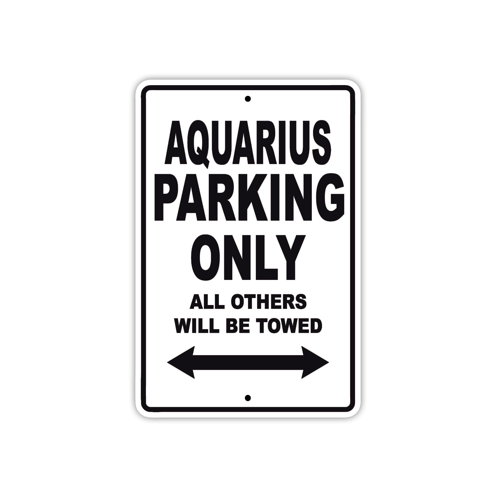 Aquarius Parking Only All Others Will Be Towed Sea Ocean Beach Lake Boat Aluminum Metal Sign Plate