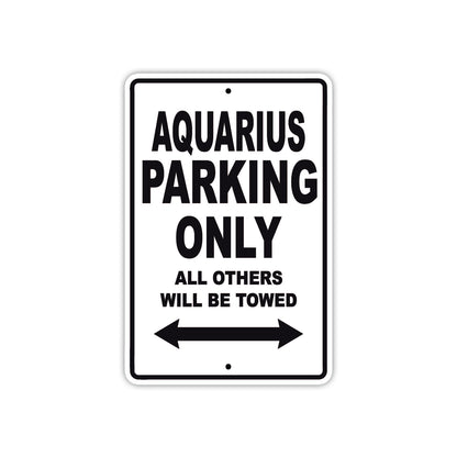 Aquarius Parking Only All Others Will Be Towed Sea Ocean Beach Lake Boat Aluminum Metal Sign Plate