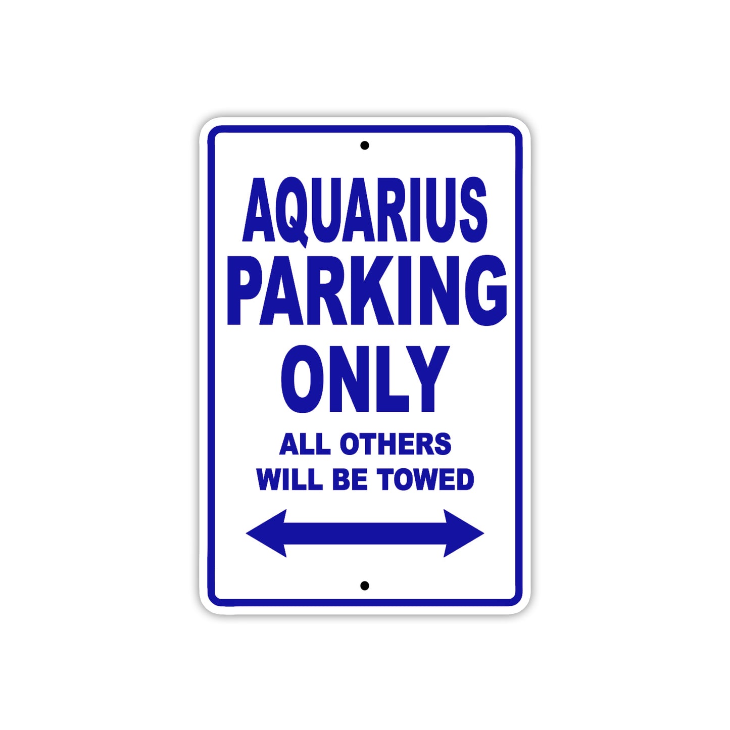 Aquarius Parking Only All Others Will Be Towed Sea Ocean Beach Lake Boat Aluminum Metal Sign Plate