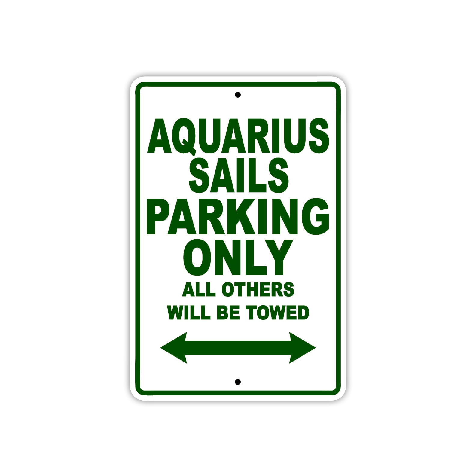 Aquarius Sails Parking Only All Others Will Be Towed Sea Ocean Beach Lake Boat Aluminum Metal Sign Plate