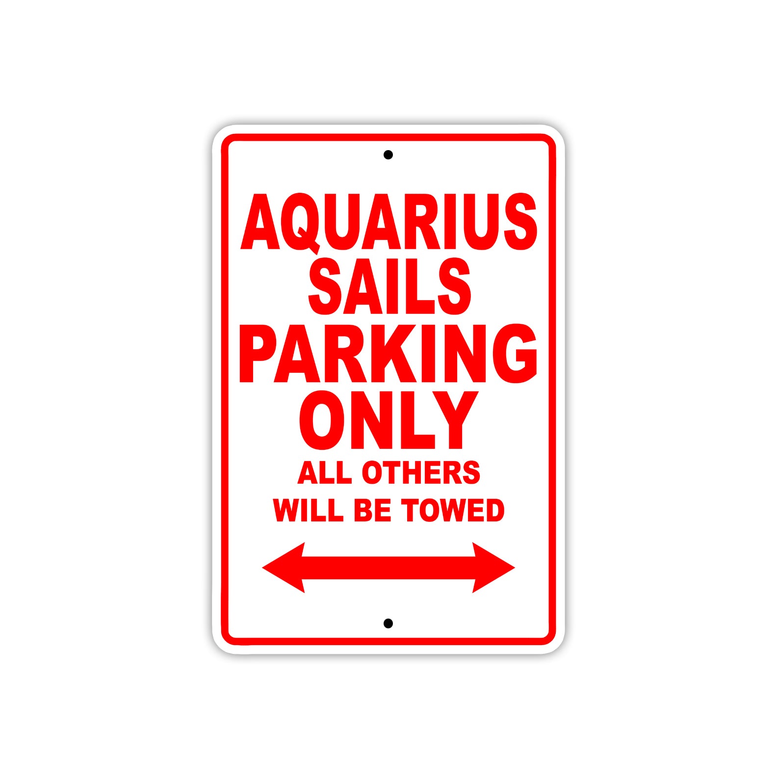 Aquarius Sails Parking Only All Others Will Be Towed Sea Ocean Beach Lake Boat Aluminum Metal Sign Plate