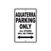 Aquaterra Parking Only All Others Will Be Towed Sea Ocean Beach Lake Boat Aluminum Metal Sign Plate