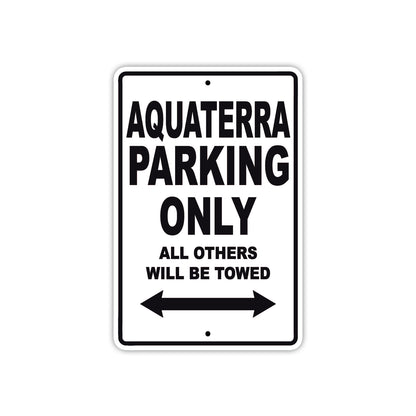 Aquaterra Parking Only All Others Will Be Towed Sea Ocean Beach Lake Boat Aluminum Metal Sign Plate