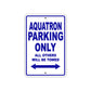 Aquatron Parking Only All Others Will Be Towed Sea Ocean Beach Lake Boat Aluminum Metal Sign Plate