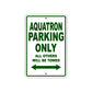 Aquatron Parking Only All Others Will Be Towed Sea Ocean Beach Lake Boat Aluminum Metal Sign Plate