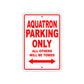 Aquatron Parking Only All Others Will Be Towed Sea Ocean Beach Lake Boat Aluminum Metal Sign Plate