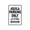 Aquila Parking Only All Others Will Be Towed Sea Ocean Beach Lake Boat Aluminum Metal Sign Plate