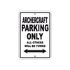 Archercraft Parking Only All Others Will Be Towed Sea Ocean Beach Lake Boat Aluminum Metal Sign Plate