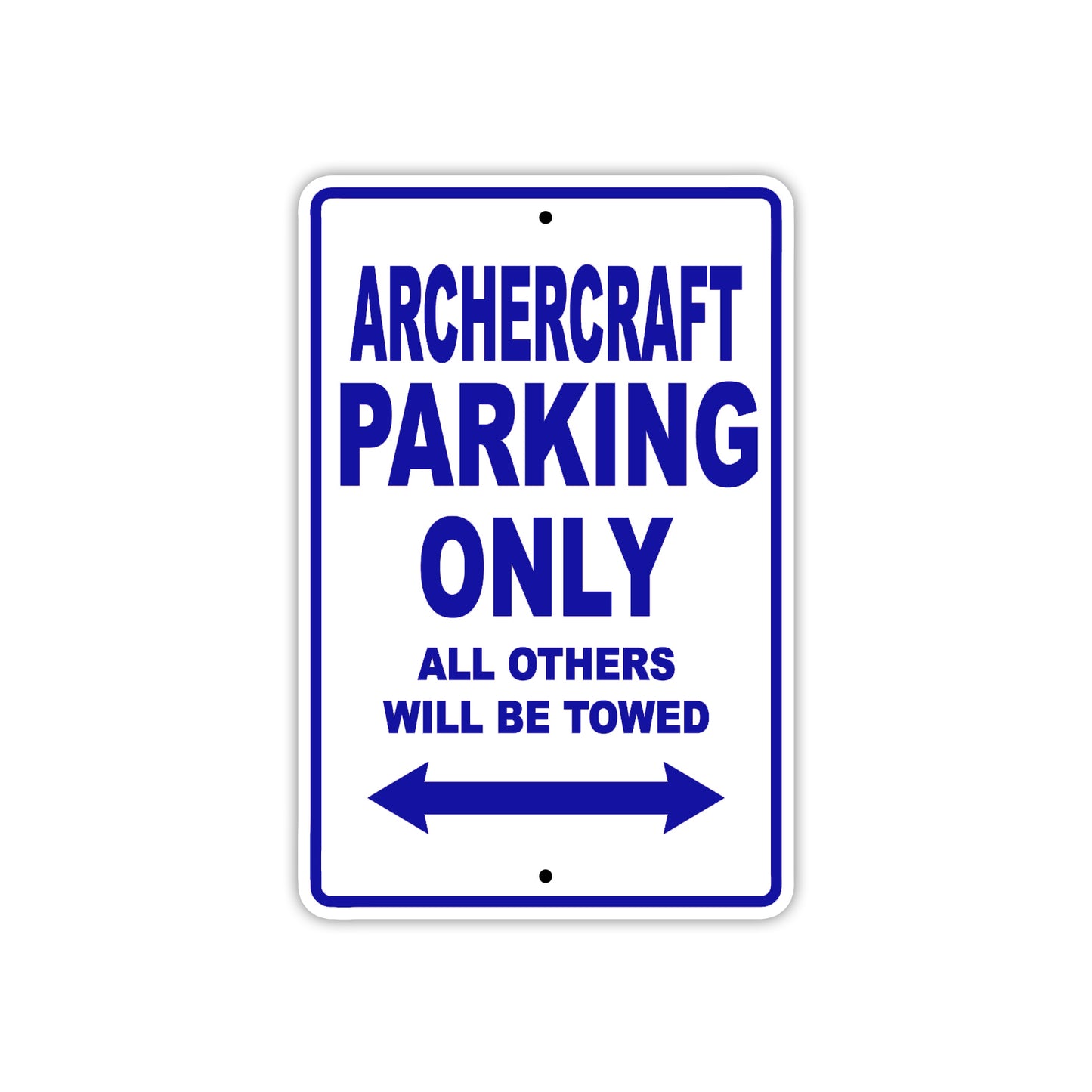 Archercraft Parking Only All Others Will Be Towed Sea Ocean Beach Lake Boat Aluminum Metal Sign Plate