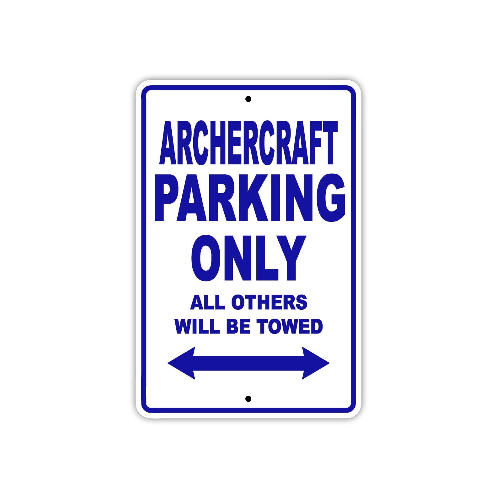 Archercraft Parking Only All Others Will Be Towed Sea Ocean Beach Lake Boat Aluminum Metal Sign Plate