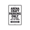 Arena Craft Parking Only All Others Will Be Towed Sea Ocean Beach Lake Boat Aluminum Metal Sign Plate