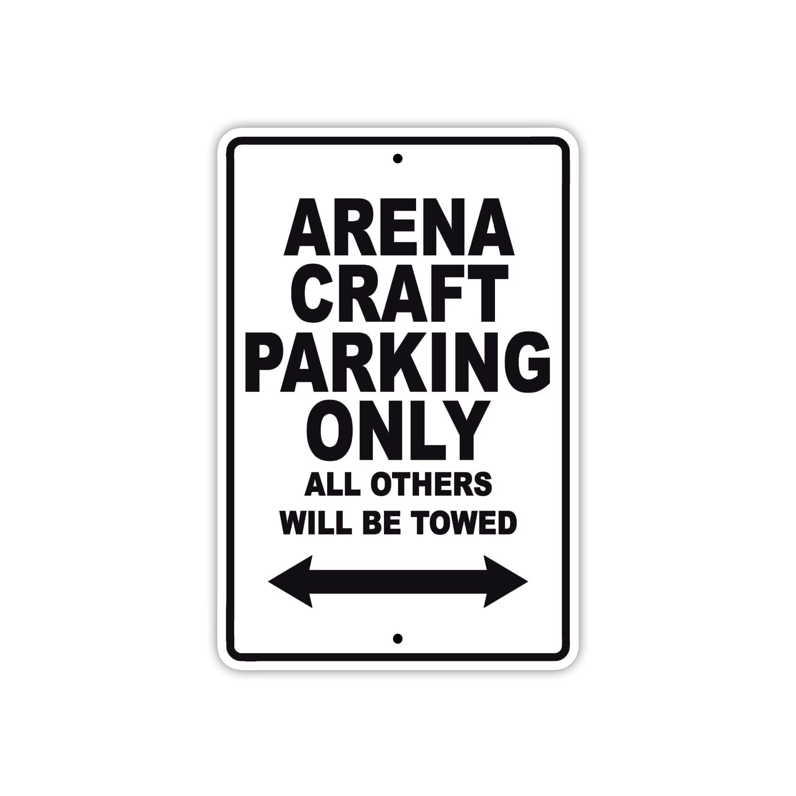 Arena Craft Parking Only All Others Will Be Towed Sea Ocean Beach Lake Boat Aluminum Metal Sign Plate