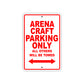 Arena Craft Parking Only All Others Will Be Towed Sea Ocean Beach Lake Boat Aluminum Metal Sign Plate