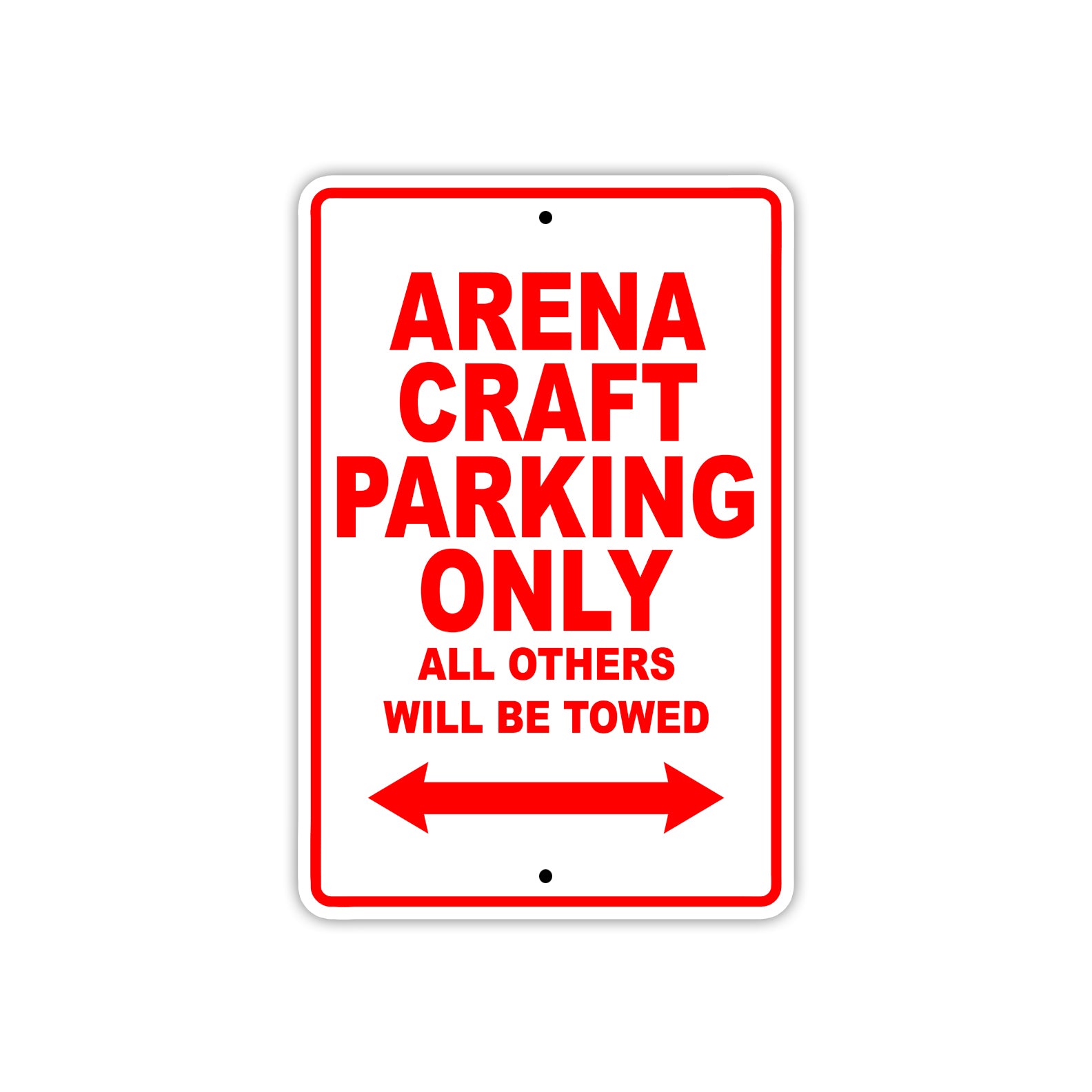 Arena Craft Parking Only All Others Will Be Towed Sea Ocean Beach Lake Boat Aluminum Metal Sign Plate