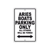 Aries Boats Parking Only All Others Will Be Towed Sea Ocean Beach Lake Boat Aluminum Metal Sign Plate