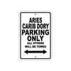 Aries Carib Dory Parking Only All Others Will Be Towed Sea Ocean Beach Lake Boat Aluminum Metal Sign Plate