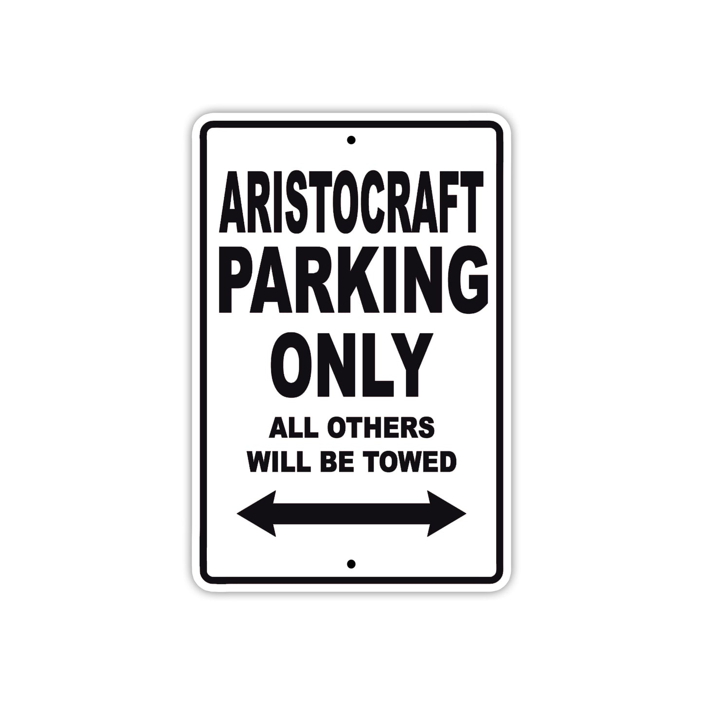 Aristocraft Parking Only All Others Will Be Towed Sea Ocean Beach Lake Boat Aluminum Metal Sign Plate