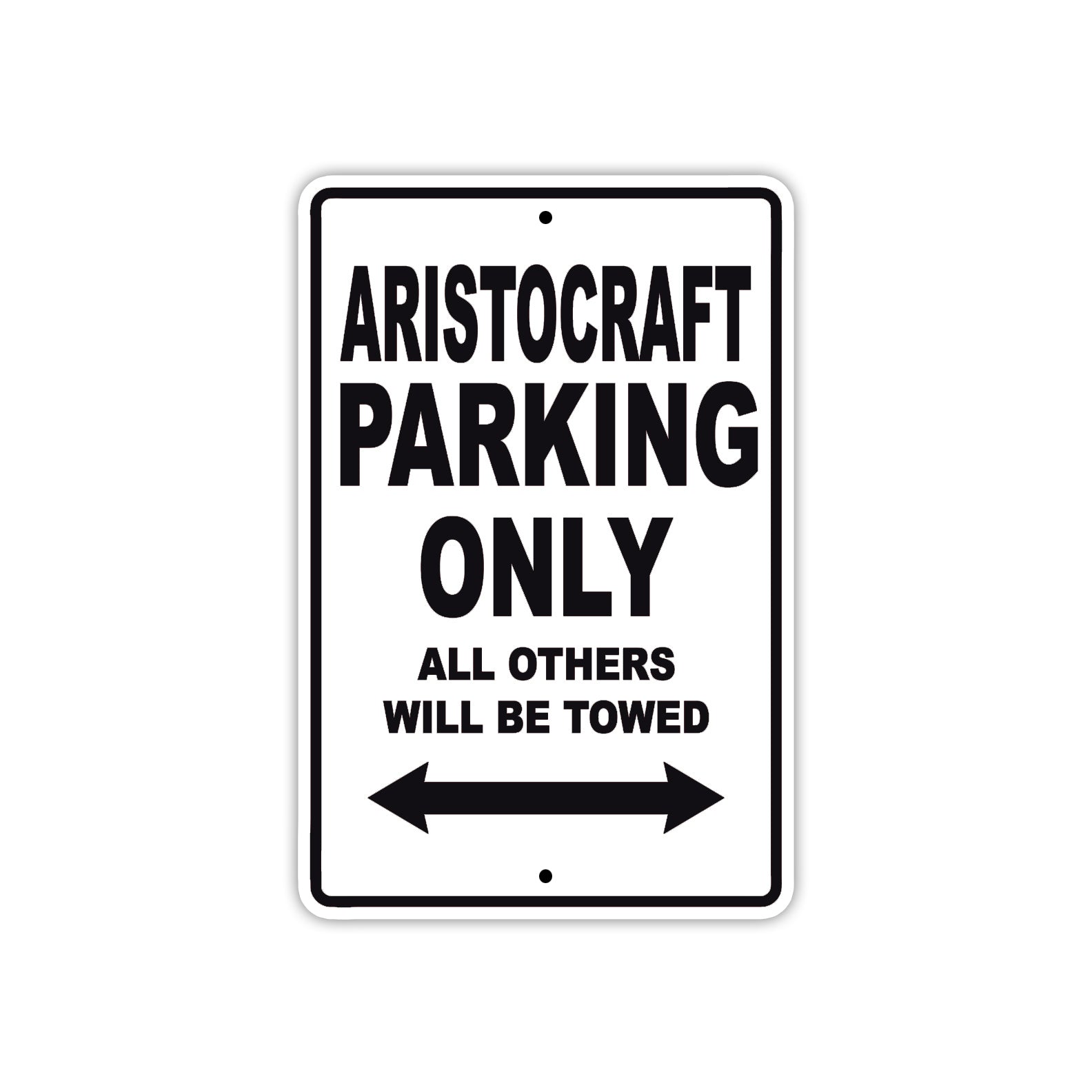 Aristocraft Parking Only All Others Will Be Towed Sea Ocean Beach Lake Boat Aluminum Metal Sign Plate