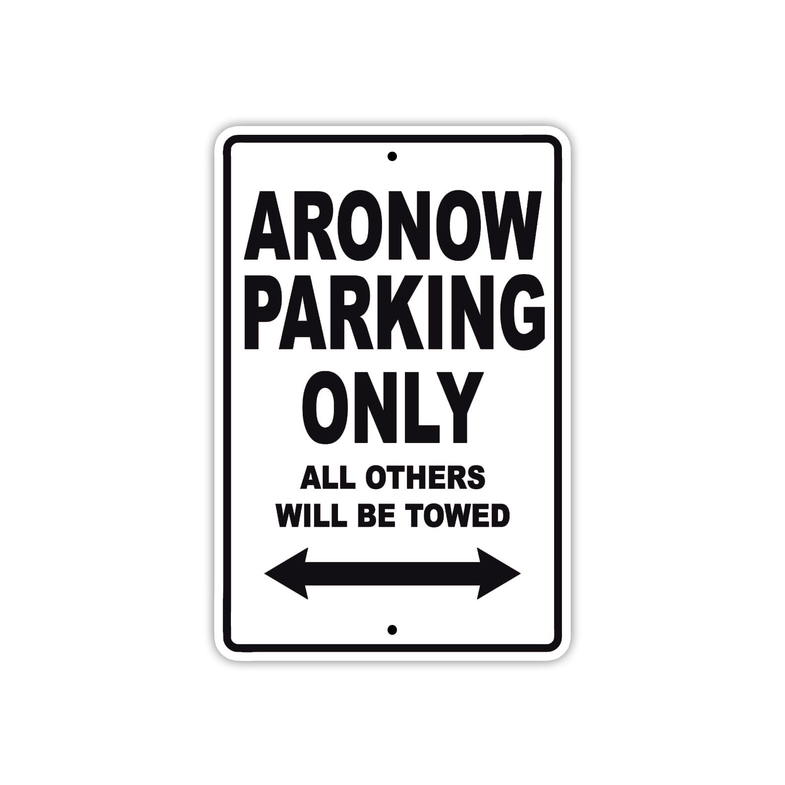 Aronow Parking Only All Others Will Be Towed Sea Ocean Beach Lake Boat Aluminum Metal Sign Plate